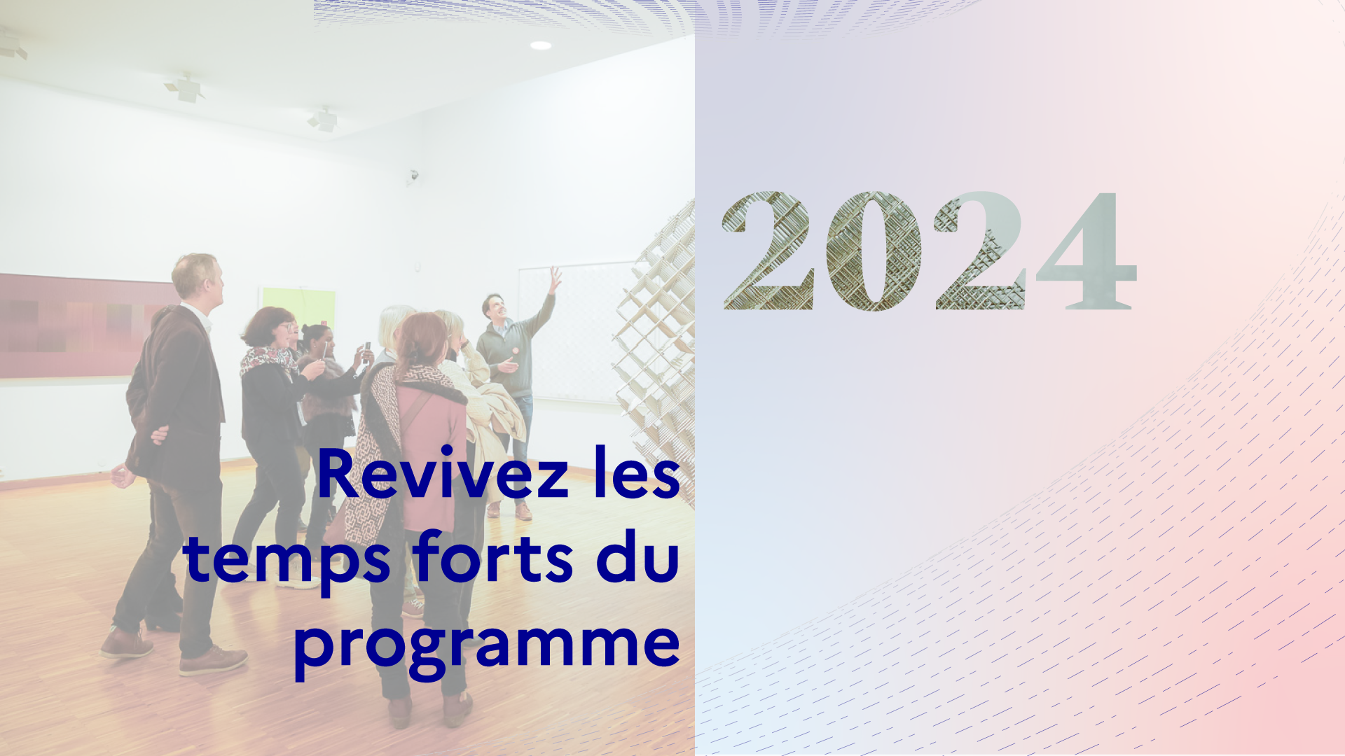  Bilan 2024 : découvrez les faits marquants du programme 